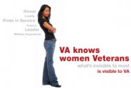 Honor, Loyalty, Pride in Service, Patriot, Leader, Military Experience. VA knows women Veterans - what's invisible to most is visible to VA