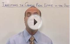 Investing in Canada Real Estate vs the United States